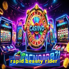 rapid beauty rider